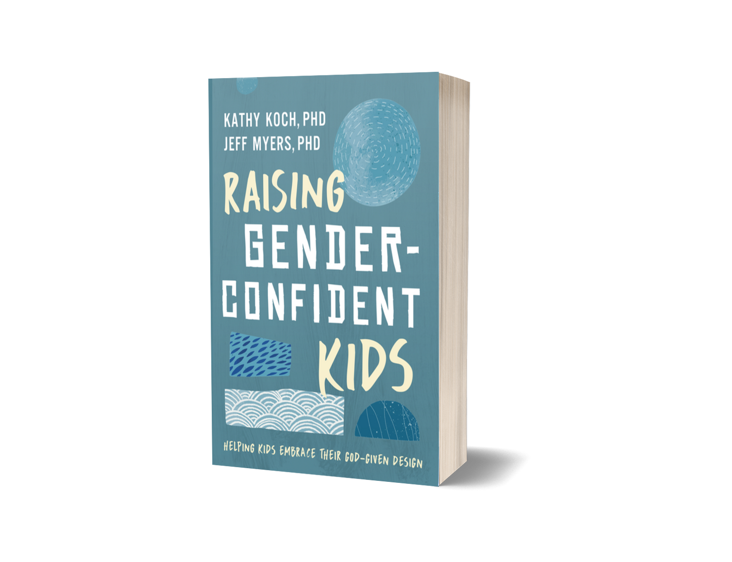 001 - Raising Gender Confident Kids: Helping Kids Embrace Their God-Given Design