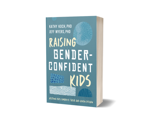001 - Raising Gender Confident Kids: Helping Kids Embrace Their God-Given Design
